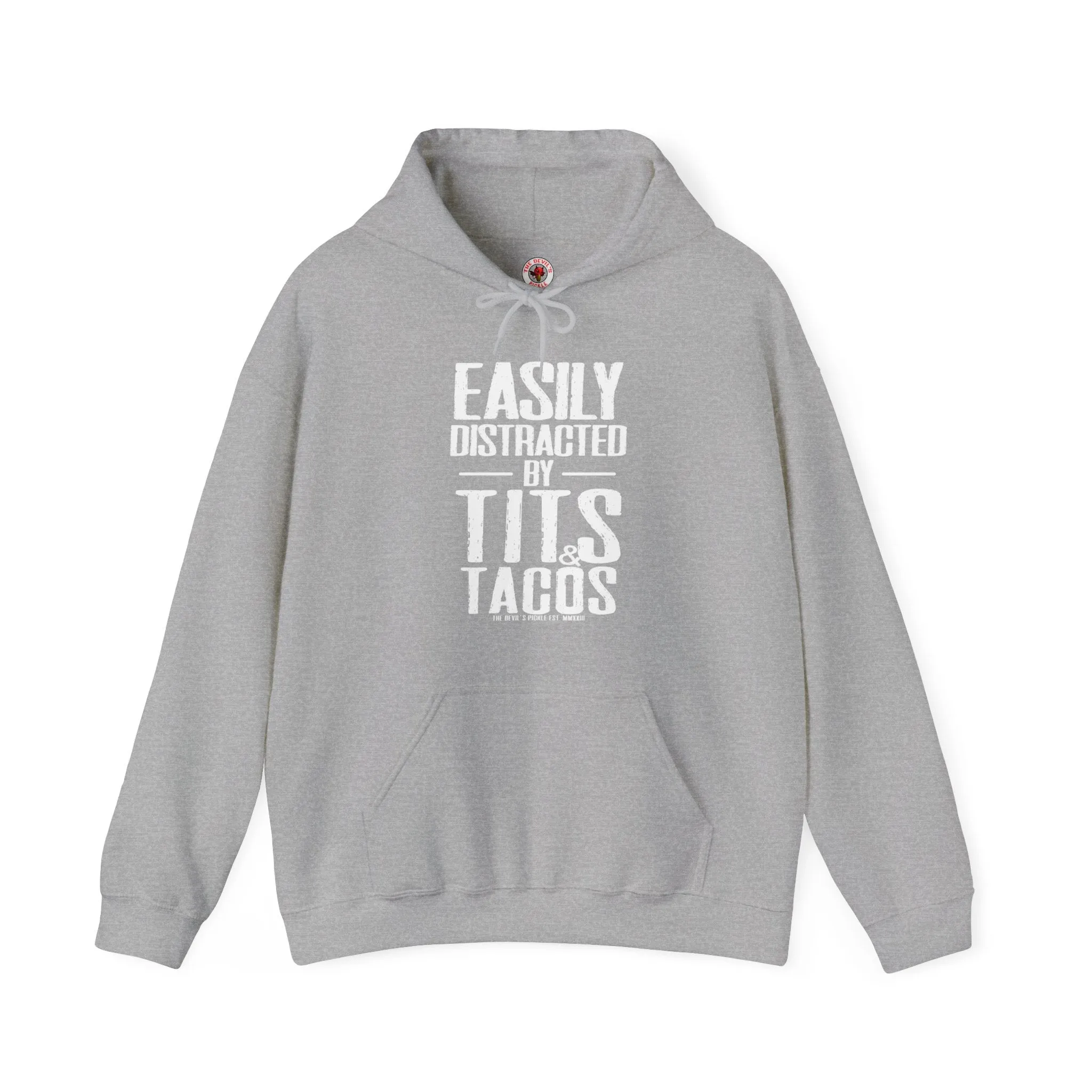 Easily Distracted By Tits and Tacos Hooded Sweatshirt