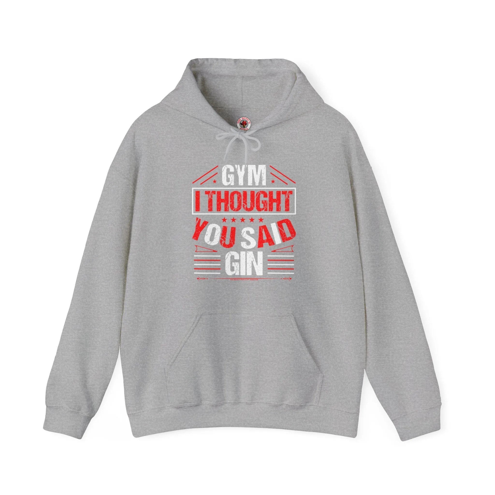 Gym? I thought You Said Gin Hooded Sweatshirt