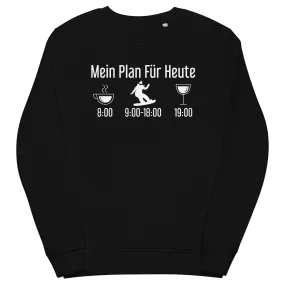 Mein Plan Für Heute 1 - Unisex Premium Organic Sweatshirt