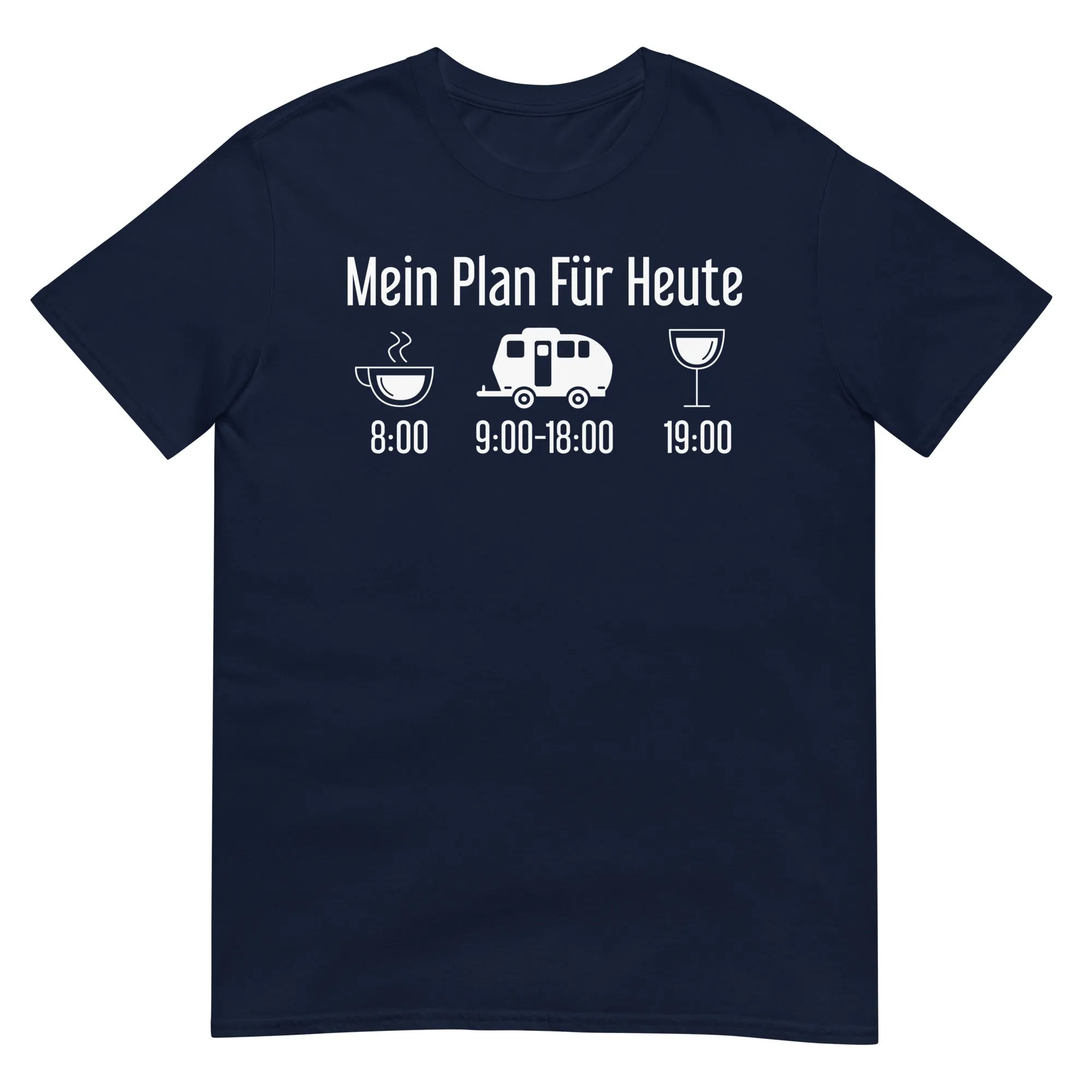 Mein Plan Für Heute 2 - T-Shirt (Unisex)